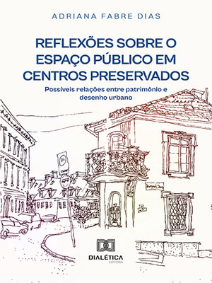 cover image of Reflexões sobre o espaço público em centros preservados